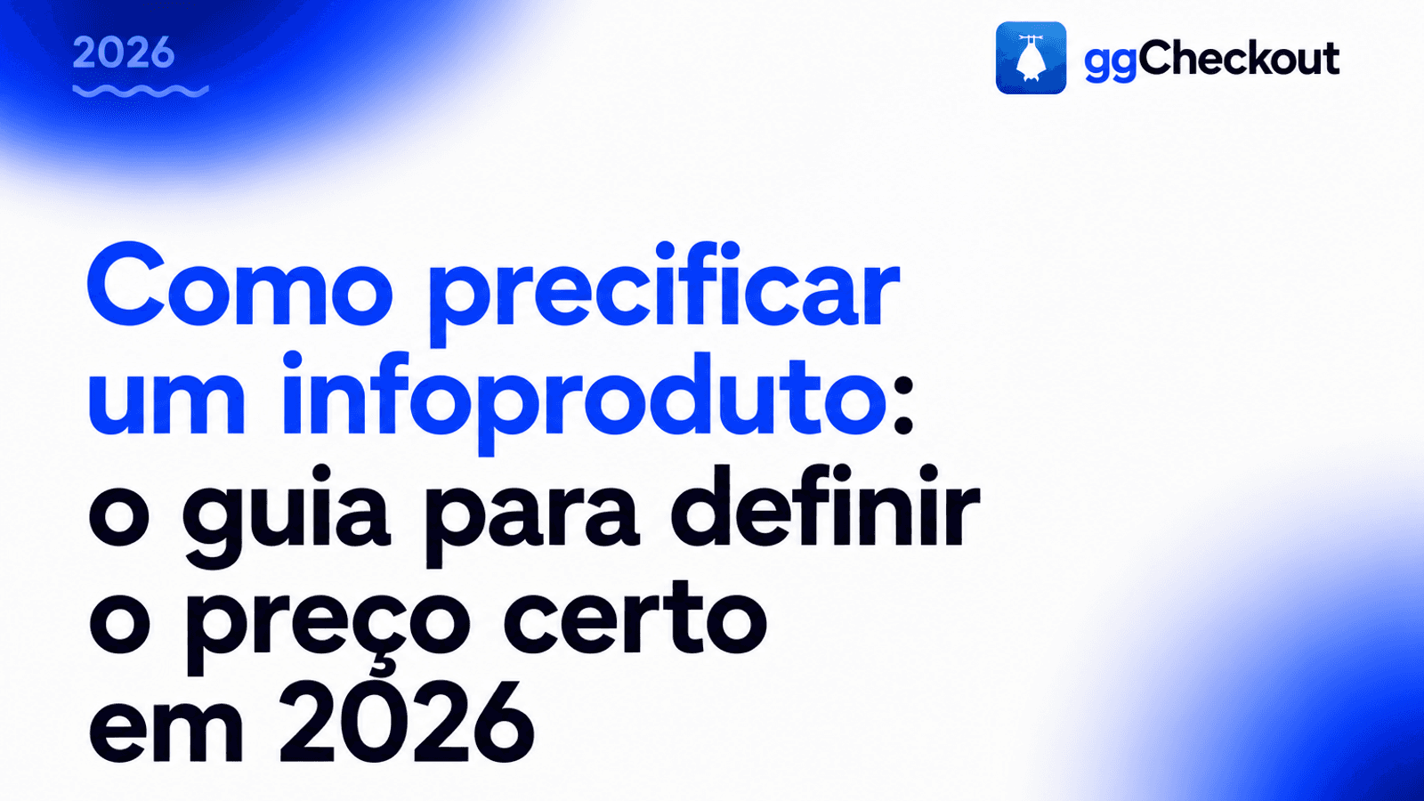 Como precificar um infoproduto: o guia para definir o preço certo em 2026
